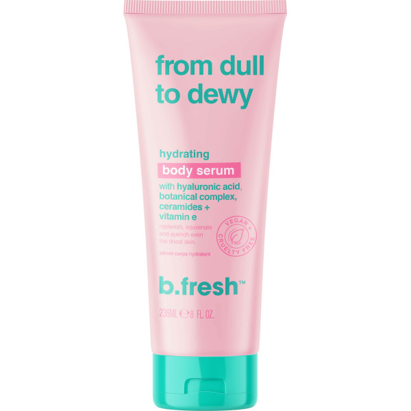 b.fresh From Dull To Dewy Hydrating Body Serum Mitrinošs ķermeņa serums, 236 ml