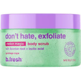 b.fresh Don't Hate, Exfoliate Melon Magic Body Scrub Melon aromāta ķermeņa skrubis, 200g